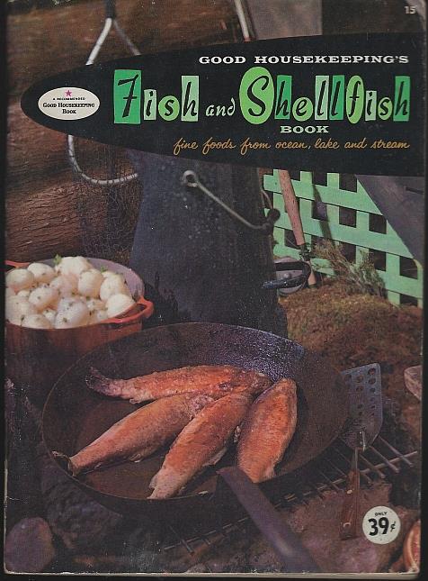 FISH AND SHELLFISH BOOK Fine Foods from Ocean, Lake and Stream