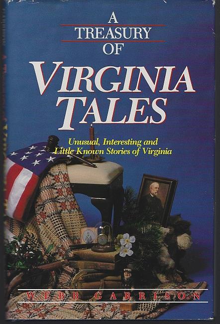 TREASURY OF VIRGINIA TALES Unusual, Interesting and Little Known Stories of the State of Virginia