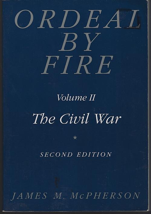 ORDEAL BY FIRE Volume II the Civil War
