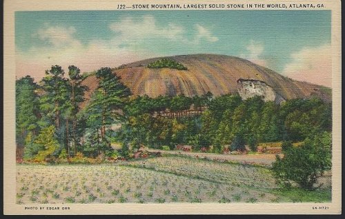 STONE MOUNTAIN, LARGEST SOLID STONE IN THE WORLD, ATLANTA, GEORGIA