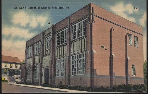 ST. ANN'S PAROCHIAL SCHOOL, FREELAND, PENNSYLVANIA