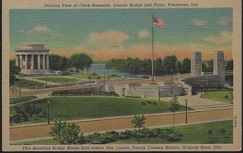STRIKING VIEW OF CLARK MEMORIAL, LINCOLN BRIDGE AND PLAZA, VINCENNES, INDIANA