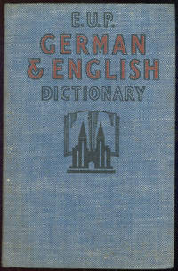 ENGLISH UNIVERSITIES PRESS CONCISE GERMAN AND ENGLISH DICTIONARY Together with a Concise German Grammar