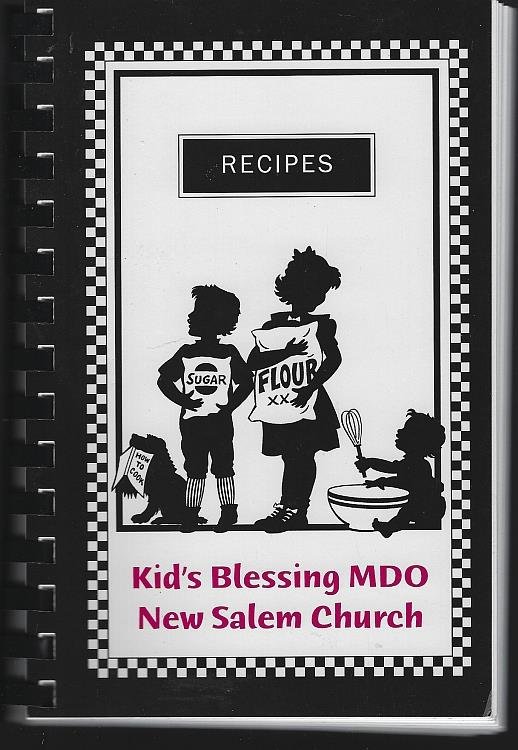RECIPES Kid's Blessing MDO New Salem Church, Owens Cross Roads, Alabama