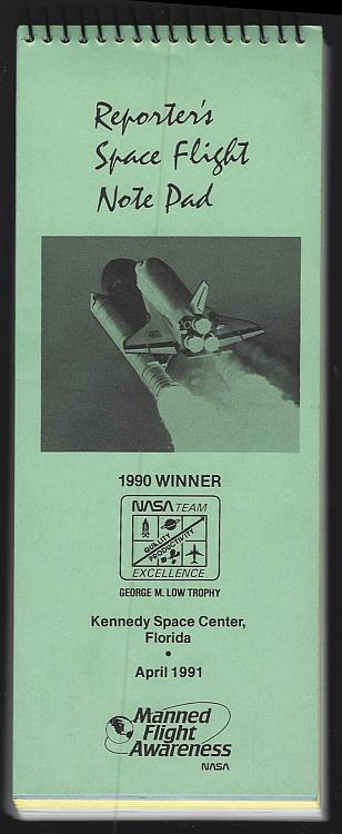 REPORTER'S SPACE FLIGHT NOTE PAD Kennedy Space Center, Florida 1991 Manned Flight Awareness