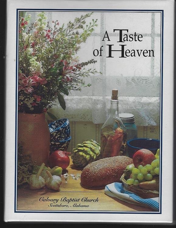 TASTE OF HEAVEN A Collection of Recipes
