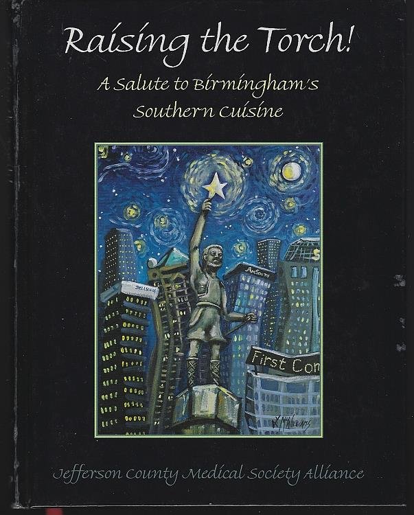 RAISING THE TORCH A Salute to Birmingham Southern Cuisine
