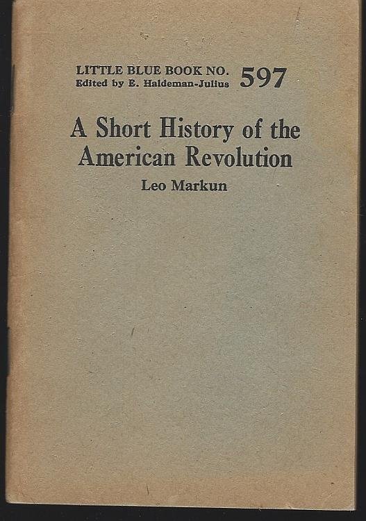 SHORT HISTORY OF THE AMERICAN REVOLUTION