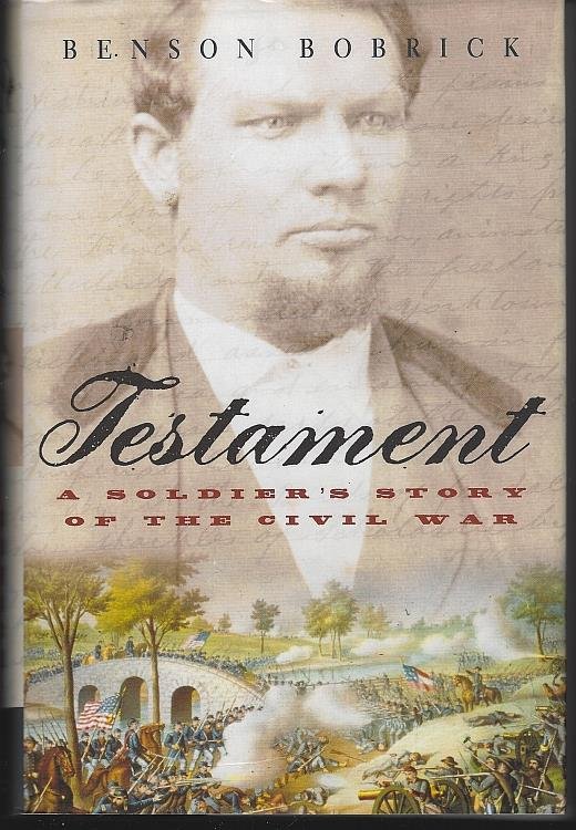 TESTAMENT A Soldier's Story of the Civil War