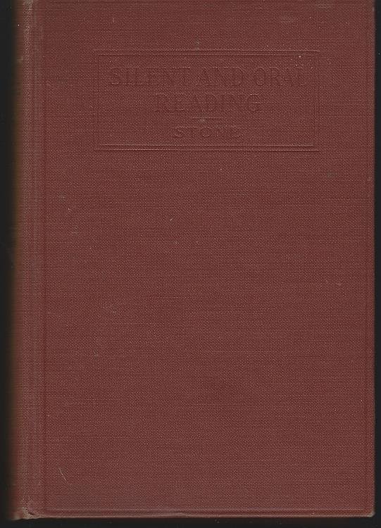 SILENT AND ORAL READING A Practical Handbook of Methods Based on the Most Recent Scientific Investigations