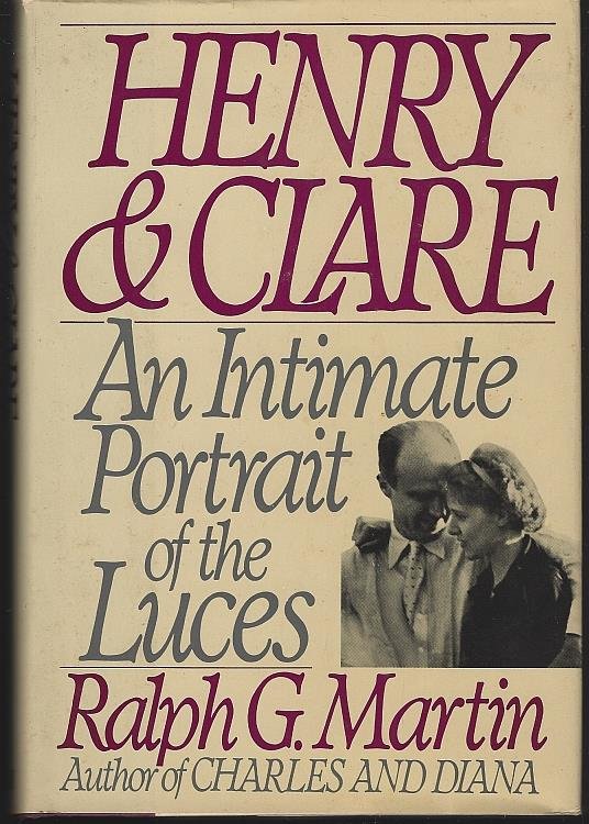 HENRY AND CLARE An Intimate Portrait of the Luces