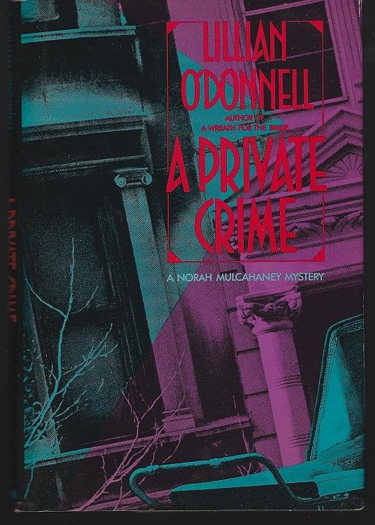 PRIVATE CRIME A Norah Mulcahaney Mystery