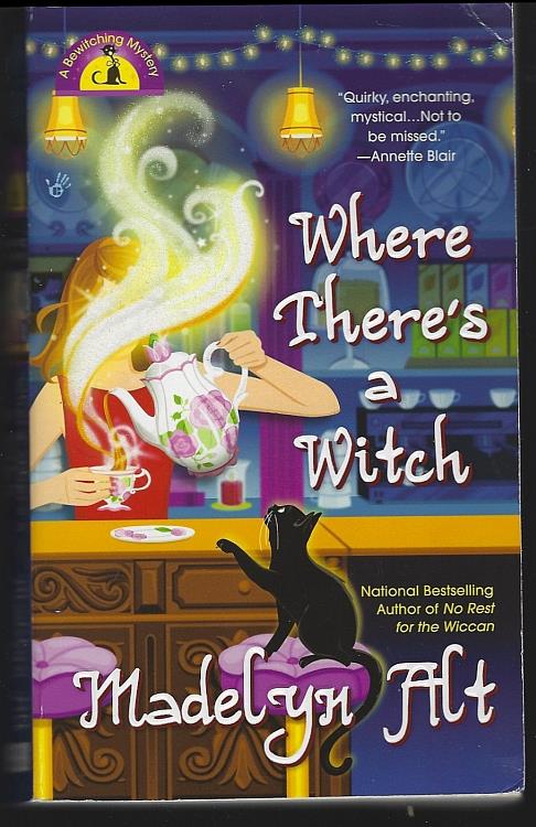 WHERE THERE'S A WITCH A Bewitching Mystery
