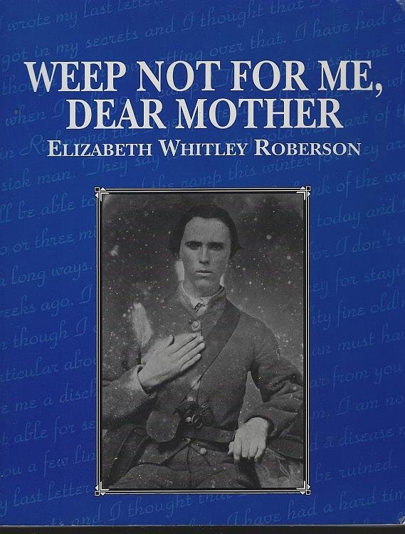 WEEP NOT FOR ME, DEAR MOTHER