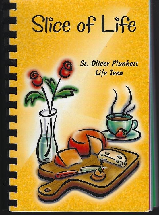 SLICE OF LIFE A Collection of Recipes