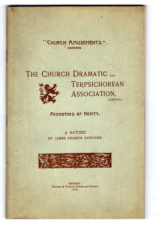 Church Amusements ; the Church Dramatic and Terpsichorean Association, Limited, Promoters of Novity : A Satire