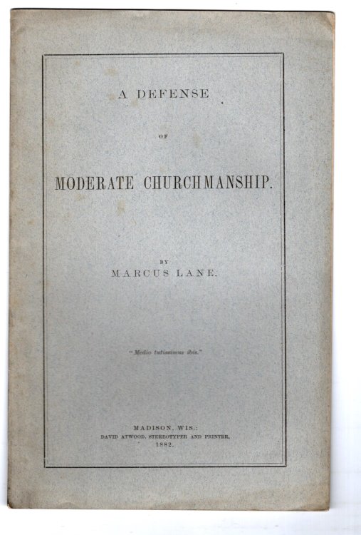 Defense of Moderate Churchmanship, a : A Sermon