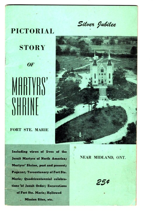 Pictorial Story of Martyrs Shrine : Fort Sainte Marie, Near Midland, Ontario, Tercentenary (Fort Ste. Marie)