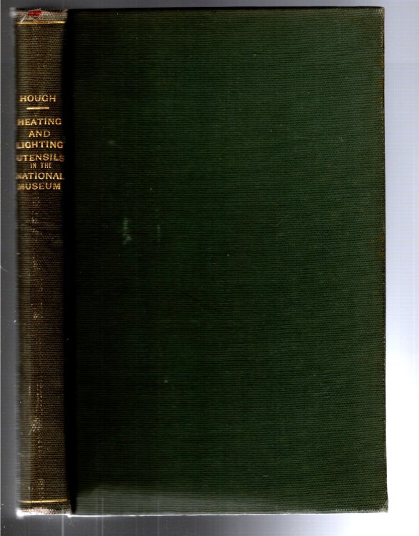 Collection of Heating and Lighting Utensils in the United States National Museum : Smithsonian Institution, United States National Museum, Bulletin 141, 1928