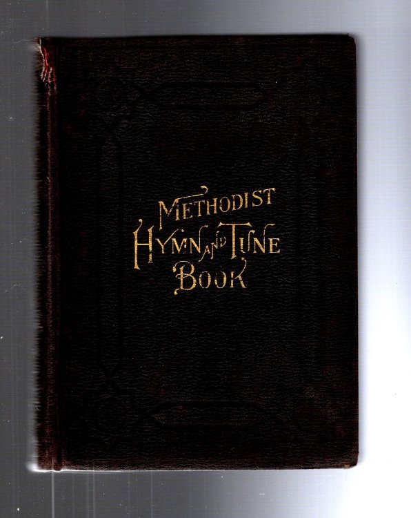 Methodist Hymn and Tune Book : Compiled and Published by Authority of the General Conference of the Methodist Church of Canada, 1894
