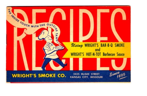 Inside Touch with the Outside Tang, the : Recipes Using Wright's Bar-B-Q Smoke and Wright's Hot-N-Tot Barbecue Sauce