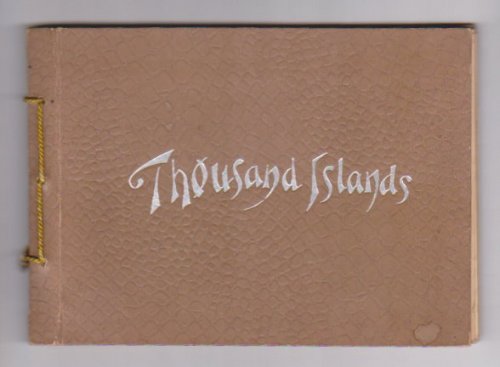 Thousand Islands, the : Photo-Gravures