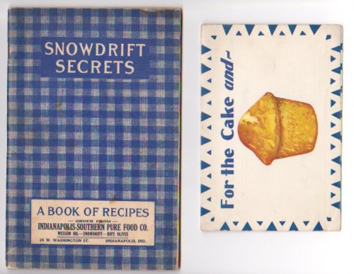 Snowdrift Secrets : Some Recipes for the Use of Snowdrift, the Perfect Shortening for all Cooking