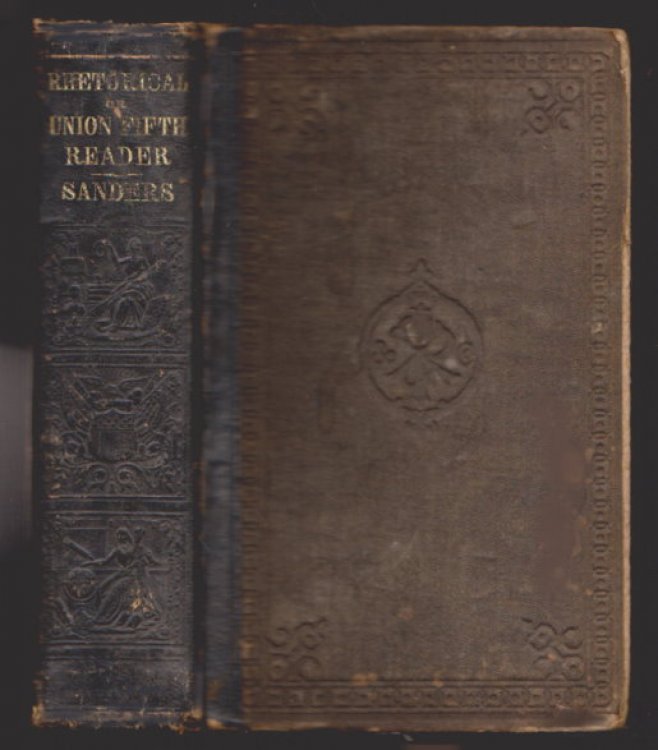 Sander's Rhetorical, Or, Union Fifth Reader : Embracing a Full Exposition of the Principles of Rhetorical Reading
