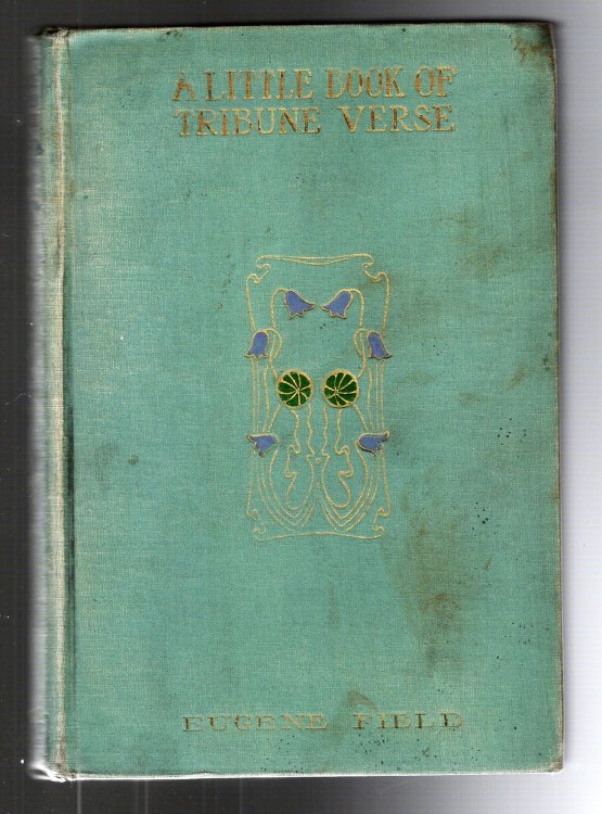 Little Book of Tribune Verse, a : A Number of Hitherto Uncollected Poems, Grave and Gay