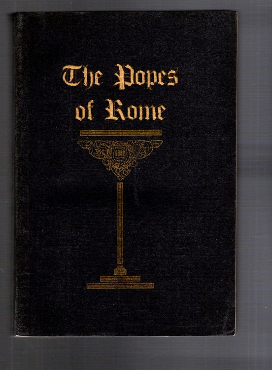 Popes of Rome, the : And the Bishops of the First Five Centuries, from Linus Bishop to Pius X Pope