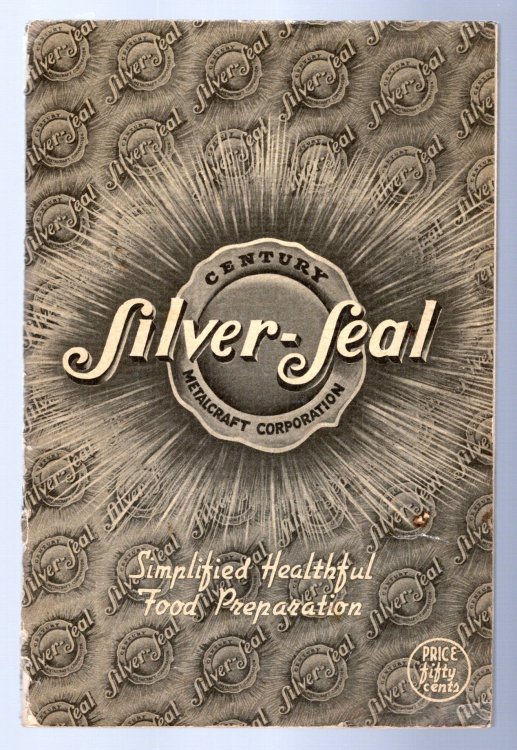 Simplified Healthful Food Preparation : Silver-Seal, Century Metalcraft Corporation