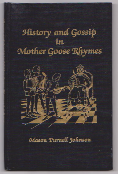 History and Gossip in Mother Goose Rhymes : (Signed)