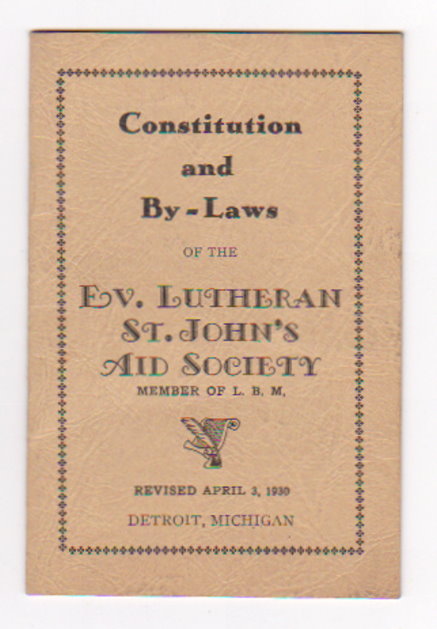 Constitution and By-Laws of the Evangelical Lutheran St. John's Aid Society : Detroit, Michigan, 1930