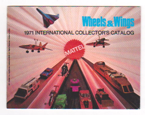 Mattel Hot Wheels, Wheels and Wings : 1971 International Collectors Catalog