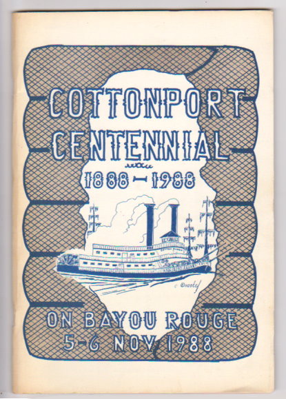 Cottonport Centennial : (Louisiana History) 1888-1988