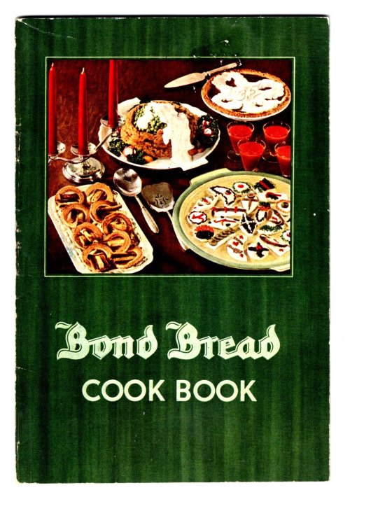Bond Bread Cook Book : The Bond Book of Recipes