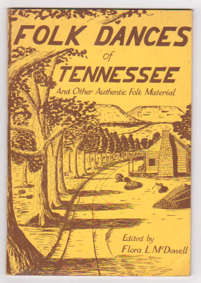 Folk Dances of Tennessee : Folk Customs and Old Party Games of the Caney Fork Valley