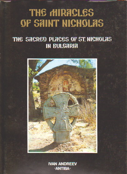 Image for Miracles of Saint Nicholas, the : The Sacred Places of St. Nicholas in Bulgaria Miracles of Saint Nicholas, the : The Sacred Places of St. Nicholas in Bulgaria