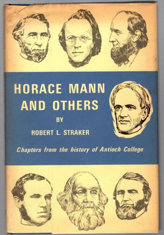 Horace Mann and Others : Chapters from the History of Antioch College
