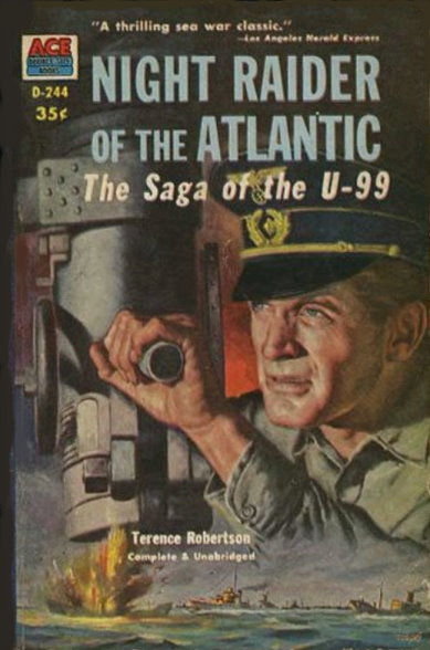 Night Raider of the Atlantic : The Saga of the U-99, Complete and Unabridged