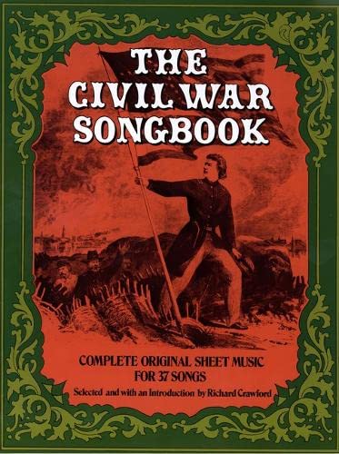 Civil War Songbook, the : Complete Original Sheet Music for 37 Songs