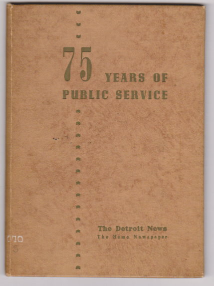 75 Years of Public Service : The Detroit News