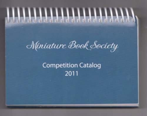 Miniature Book Society : Competition Catalog 2011