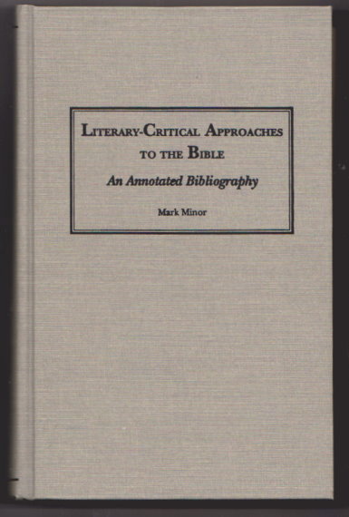 Literary Critical Approaches to the Bible : An Annotated Bibliography