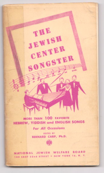 Jewish Center Songster, the : More Than 100 Favorite Hebrew, Yiddish and English Songs for all Occasions