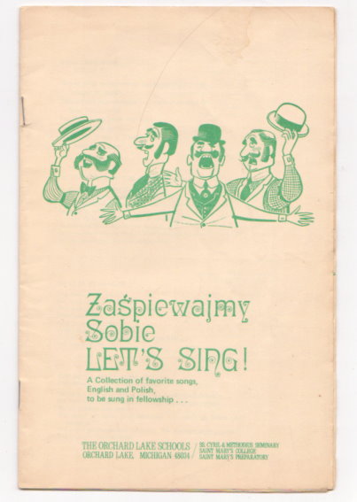 Zaspiewajmy Sobie Let's Sing : A Collection of Favorite Songs, English and Polish, to be Sung in Fellowship