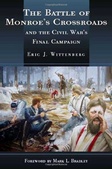 Battle of Monroe's Crossroads, the : And the Civil War's Final Campaign (Signed)