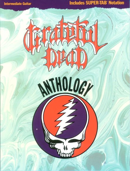 Grateful Dead Anthology : Intermediate Guitar, Super Tab Notation