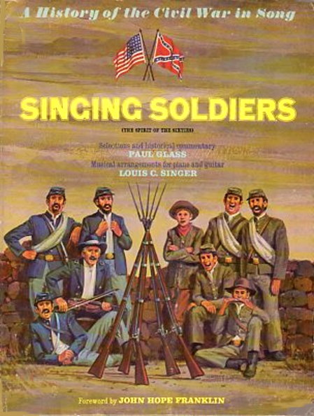 Singing Soldiers : A History of the Civil War in Song