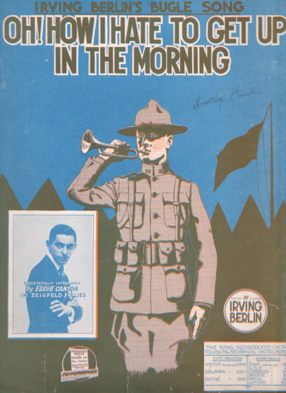 Oh ! How I Hate to Get Up in the Morning : Irving Berlin's Bugle Song (Eddie Cantor Cover)